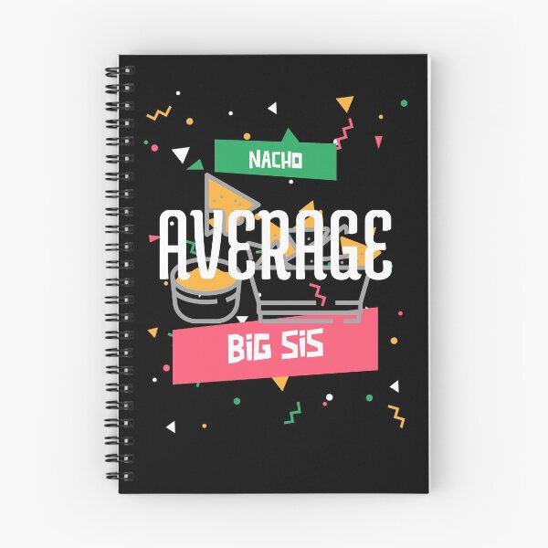 Item preview, Nacho Average Big Sis designed and sold by HppyStrngHelthy.