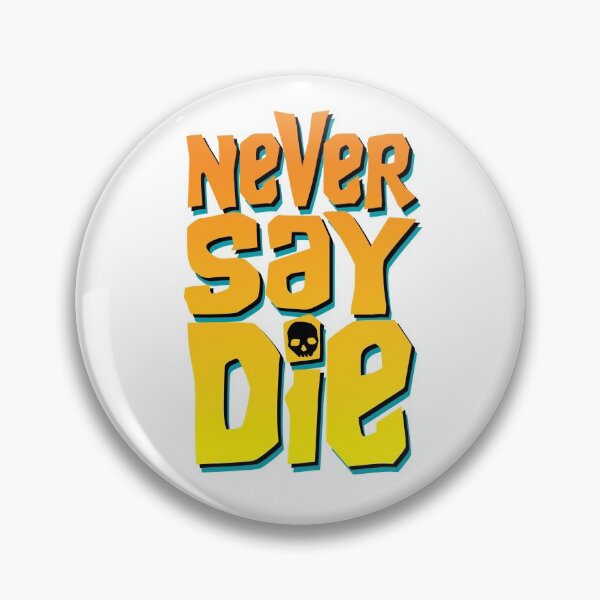 Item preview, Goonies Never Say Die - colour designed and sold by monkeysoup.