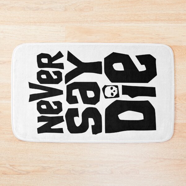 Item preview, Goonies Never Say Die designed and sold by monkeysoup.