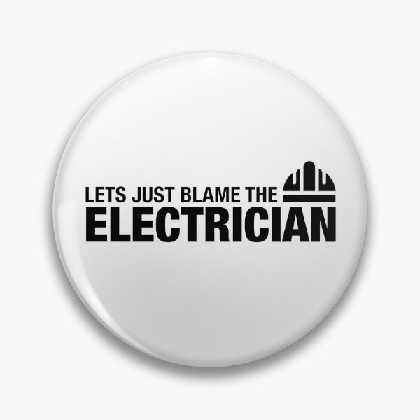 Item preview, Let’s Just Blame The Electrician designed and sold by Essential Construction.