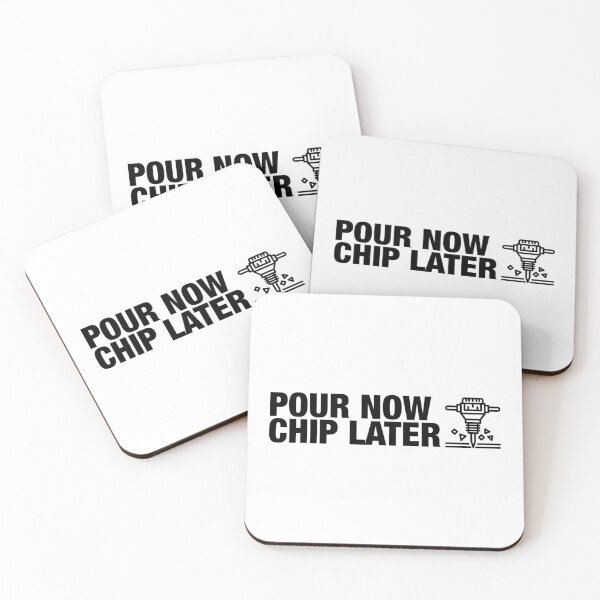 Item preview, Pour Now Chip Later designed and sold by Essential Construction.