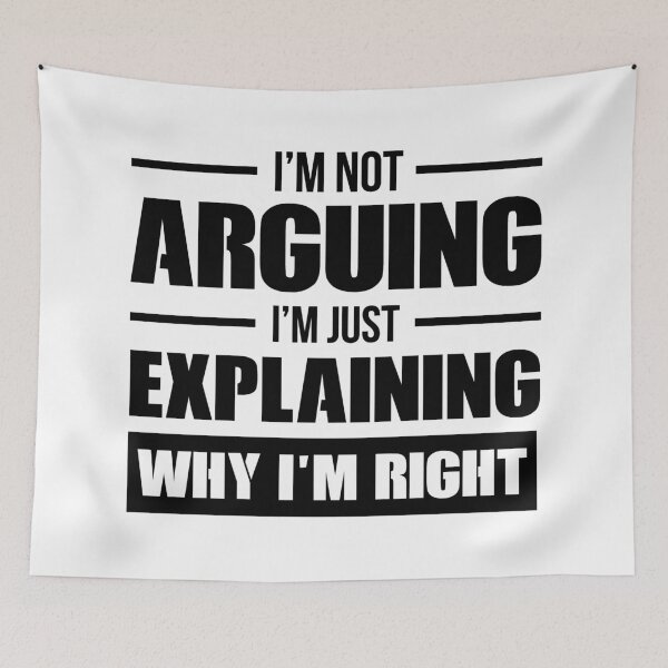 Item preview, I'M NOT ARGUING I'M JUST EXPLAINING WHY I'M RIGHT FUNNY designed and sold by LinkunShop.