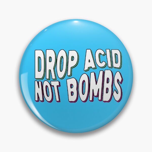 Item preview, Drop Acid Not Bombs designed and sold by psychdelightful.