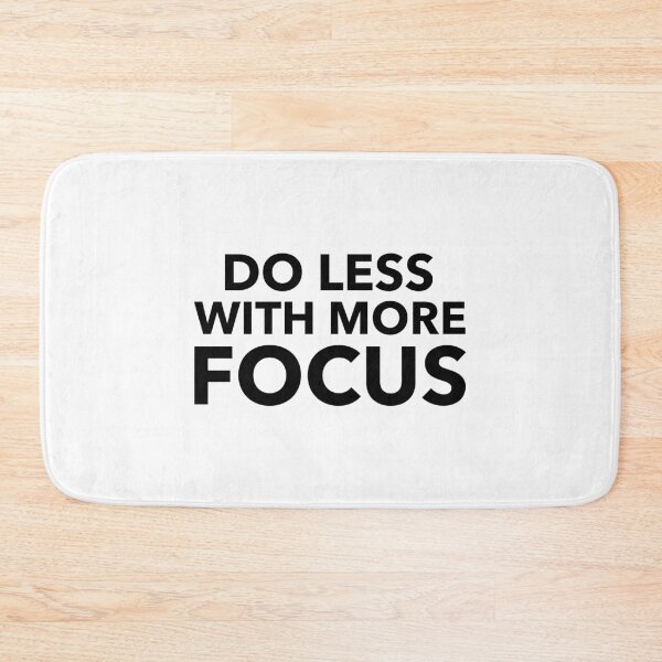 Item preview, Do Less With More Focus designed and sold by YOYOCollection.