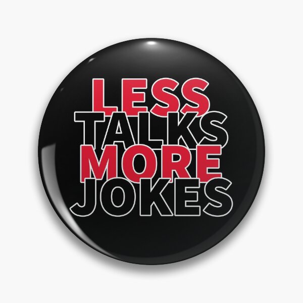 Item preview, Less Talks More Jokes designed and sold by YOYOCollection.