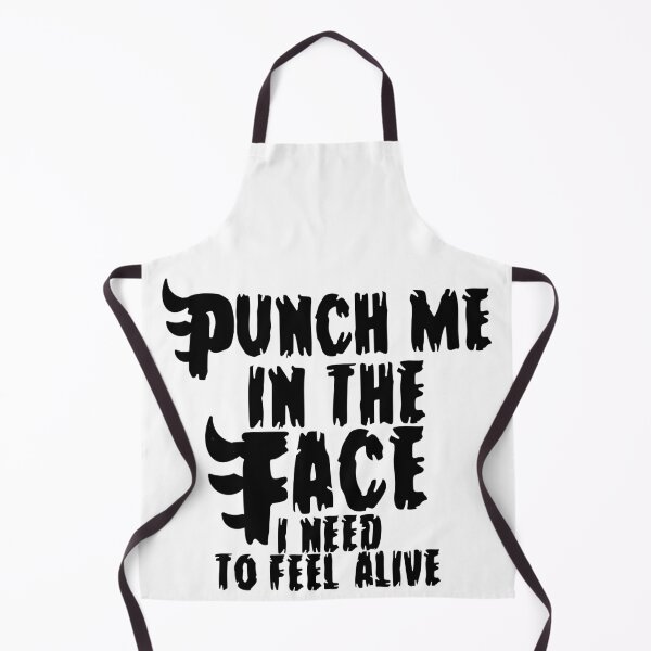 Item preview, Punch Me In The Face I Need To Feel Alive designed and sold by LarrysDesigns.