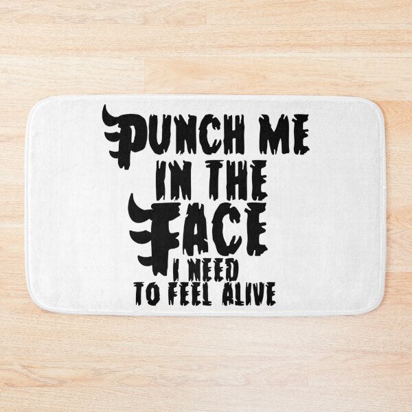 Item preview, Punch Me In The Face I Need To Feel Alive designed and sold by LarrysDesigns.