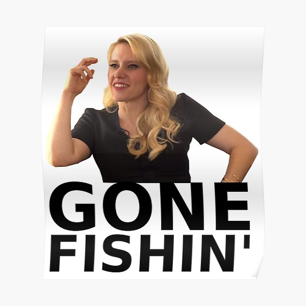 GONE FISHIN' - Kate McKinnon (ver. 1) Poster