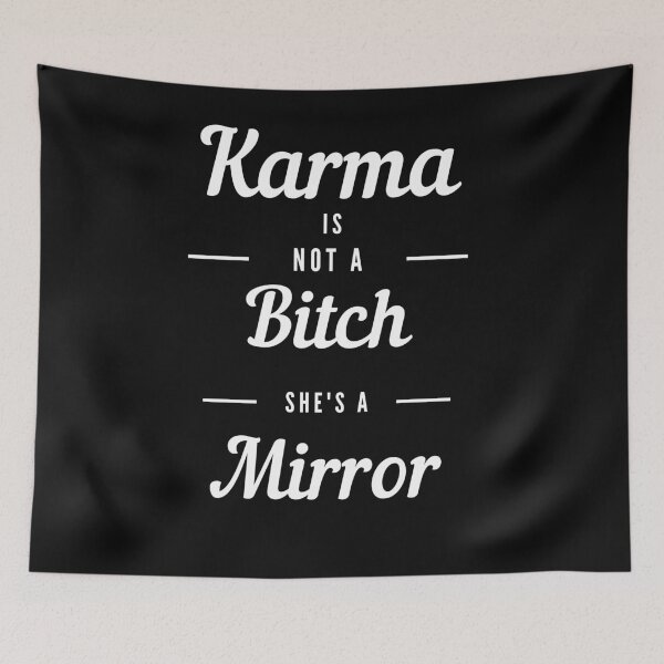 Item preview, Karma Is Not A Bitch She's A Mirror designed and sold by Flirt-Teez.