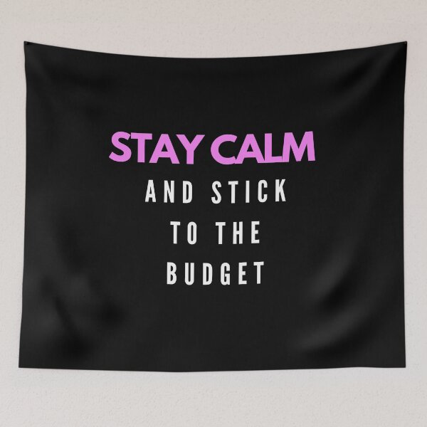 Item preview, Stay calm and stick to the budget (pink, white, black) designed and sold by zav2001.