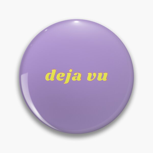 Item preview, do you get deja vu? designed and sold by thesubtlemerch.