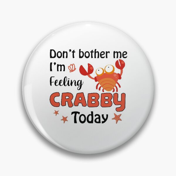 Item preview, Don't Bother Me Im Feeling Crabby Today designed and sold by VintagePathway.