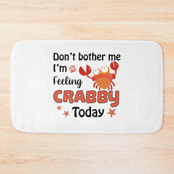 Item preview, Don't Bother Me Im Feeling Crabby Today designed and sold by VintagePathway.
