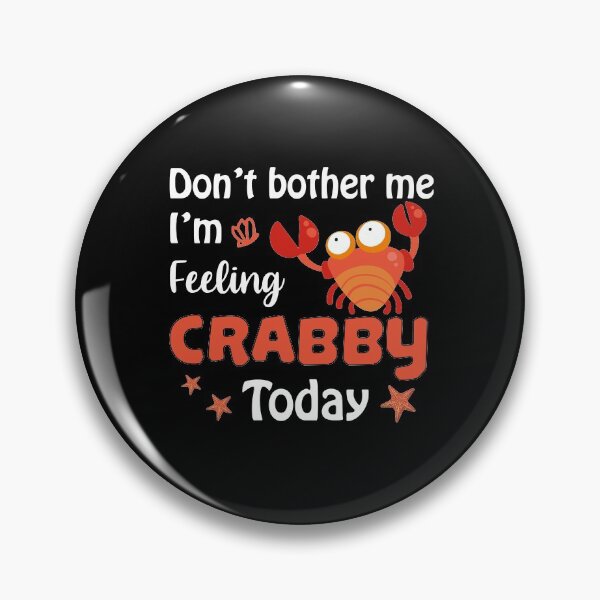 Item preview, Don't Bother Me Im Feeling Crabby Today designed and sold by VintagePathway.