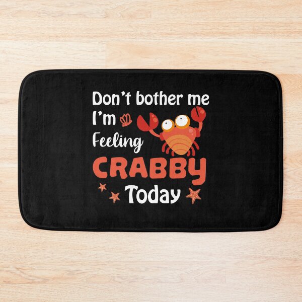 Item preview, Don't Bother Me Im Feeling Crabby Today designed and sold by VintagePathway.