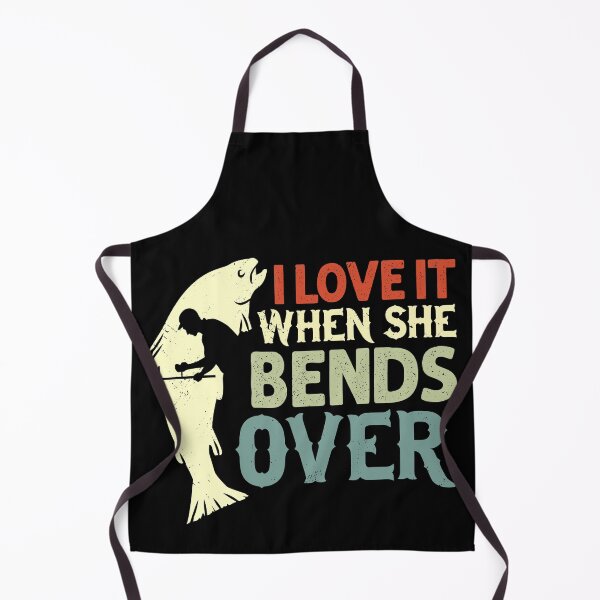 Item preview, I love It When She Bends Over designed and sold by Apoorv Choudhary.