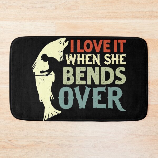 Item preview, I love It When She Bends Over designed and sold by Apoorv Choudhary.
