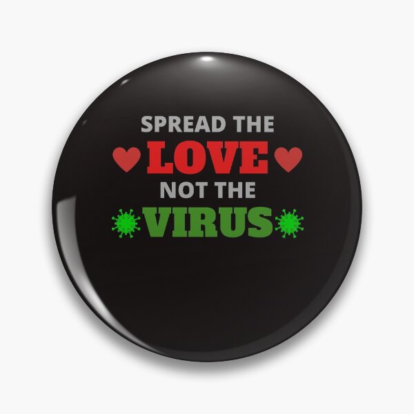 Item preview, Spread The Love, Not The Virus designed and sold by ProBatavian.