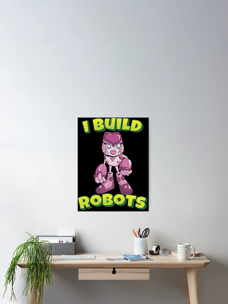 Thumbnail 2 of 3, Poster, I Build Robots designed and sold by ProjectRobotics.