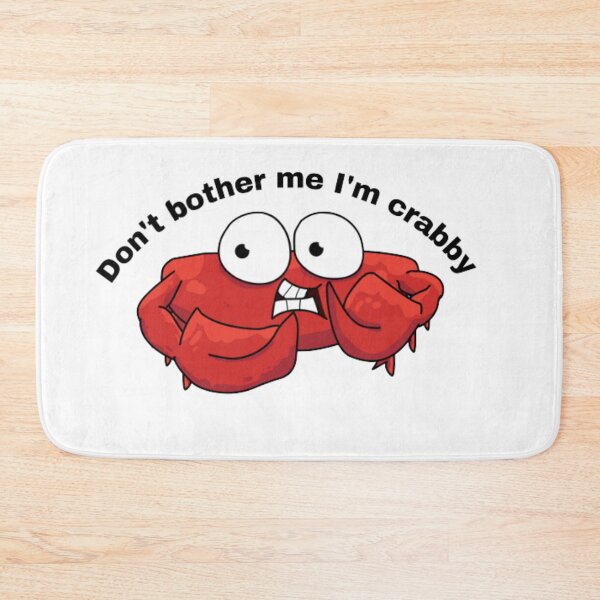 Item preview, Don't bother me I'm crabby  designed and sold by smrithi2936.