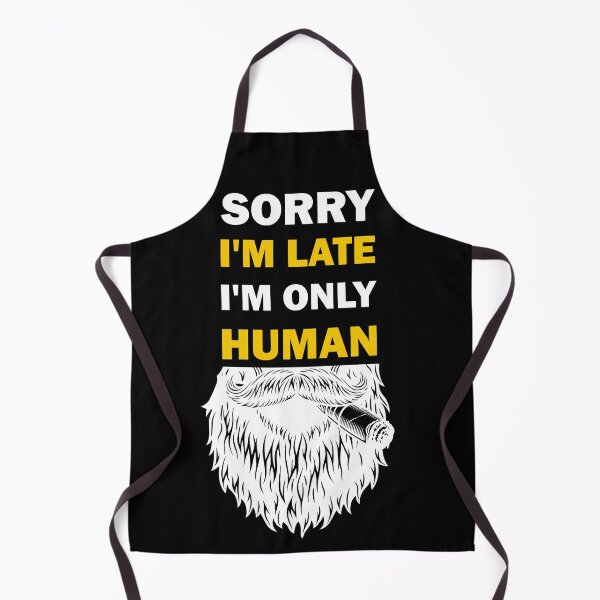 Item preview, Sorry I'm late, I'm only human designed and sold by alfa-rouk.