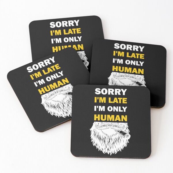 Item preview, Sorry I'm late, I'm only human  designed and sold by alfa-rouk.