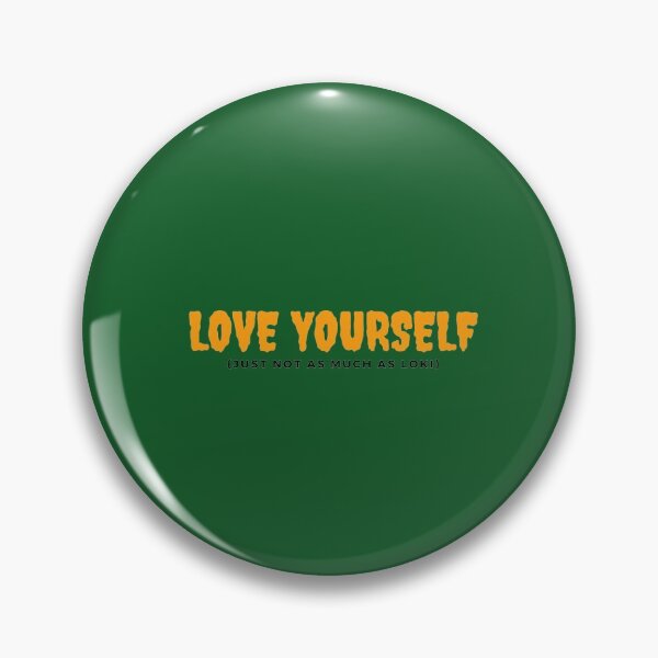 Item preview, love yourself (just not as much as loki) designed and sold by thesubtlemerch.