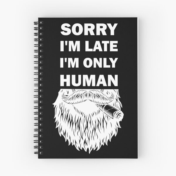Item preview, Sorry I'm late, I'm only human  designed and sold by alfa-rouk.