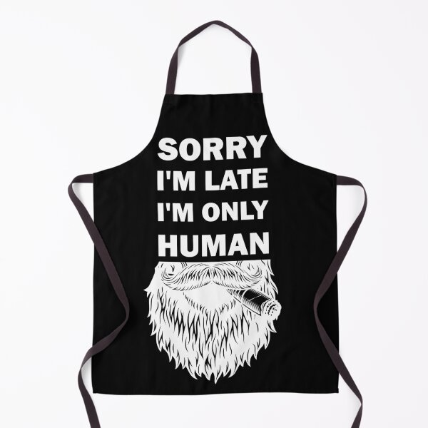 Item preview, Sorry I'm late, I'm only human designed and sold by alfa-rouk.