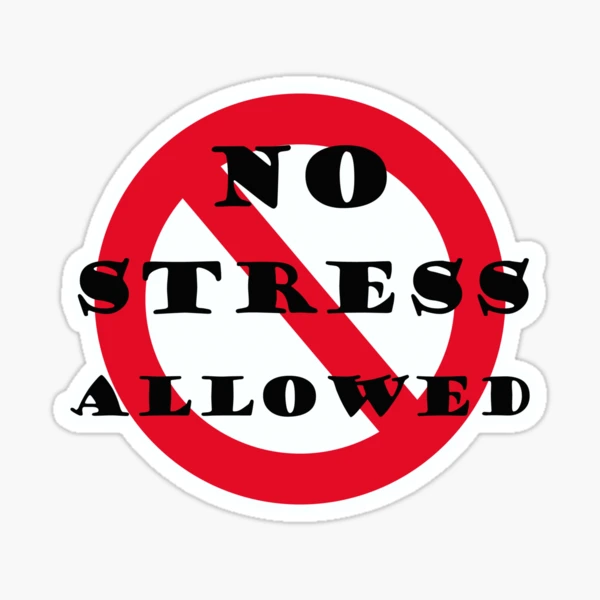 No Stress Allowed Sticker for Sale by Kallypso09
