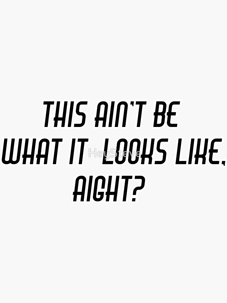 "This aint be Funny Slang Quote Scrubs" Sticker by HeySteve Redbubble