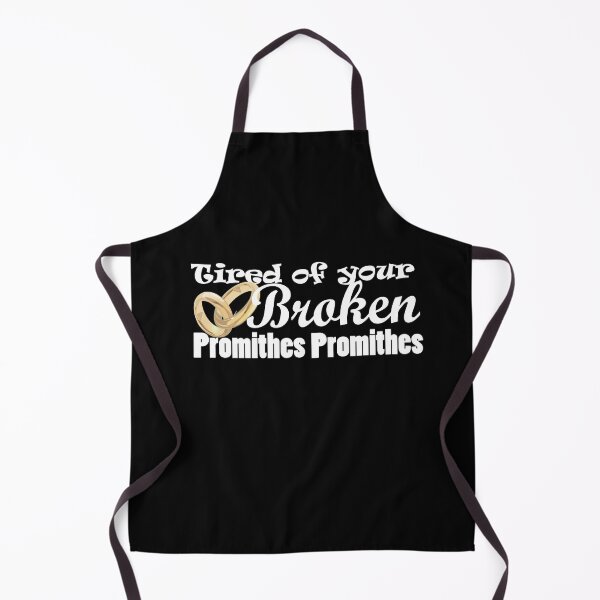 Item preview, Tired of your broken promithes designed and sold by Oopsie-Daisy.