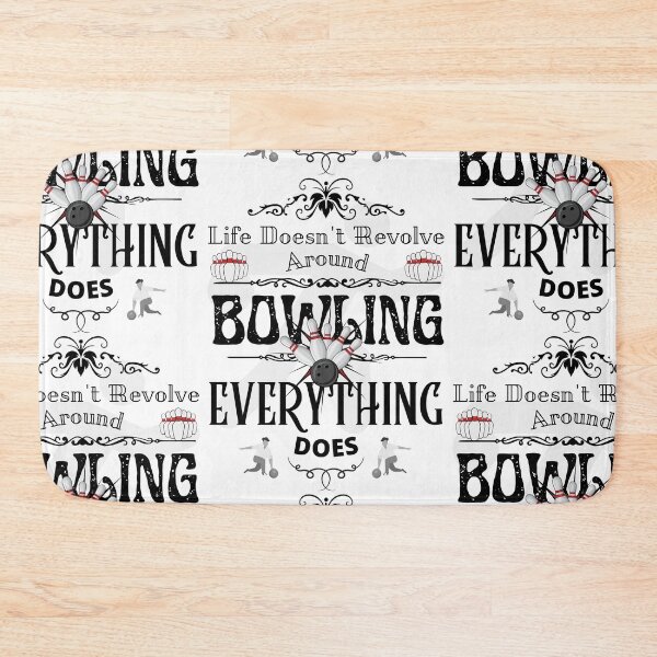 Item preview, Life Doesn't Revolve Around Bowling designed and sold by 133DandC.