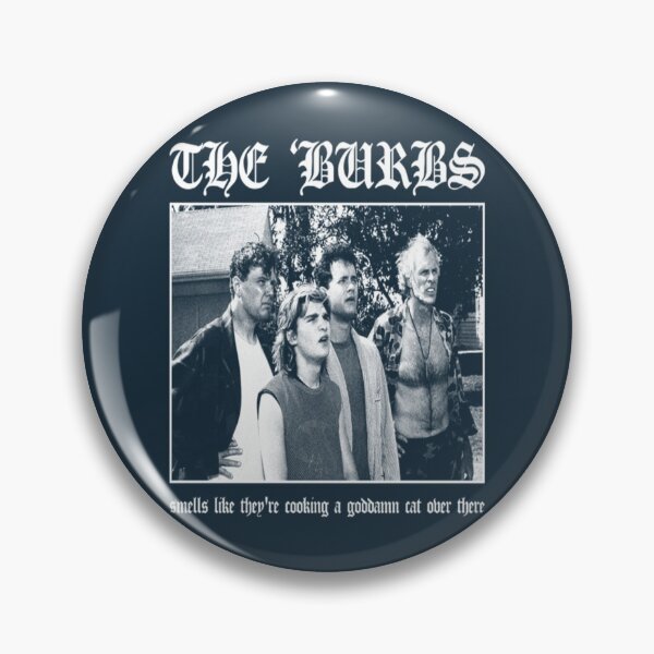Item preview, The Burbs The Burbs Smells Like Theyre Cooking A Goddamn Cat Over There designed and sold by Mutestudio.