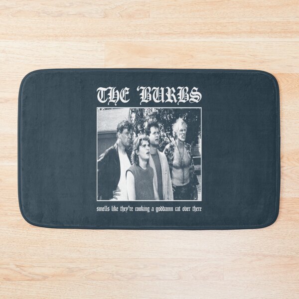 Item preview, The Burbs The Burbs Smells Like Theyre Cooking A Goddamn Cat Over There designed and sold by Mutestudio.