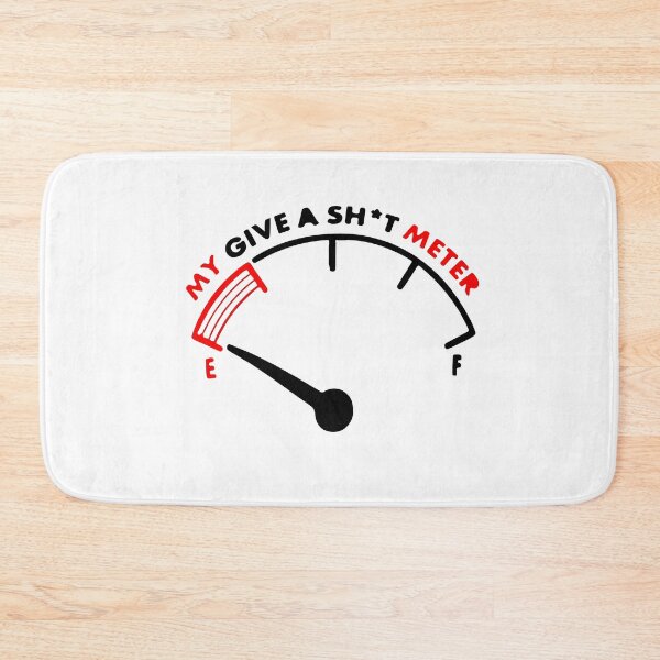 Item preview, My Give a Shit Meter is Empty - funny gift designed and sold by alfa-rouk.