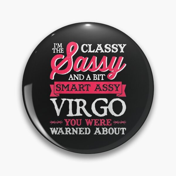 Item preview, Funny Virgo Tshirt - Birthday - Zodiac Sign - Classy Sassy designed and sold by edithkelly.
