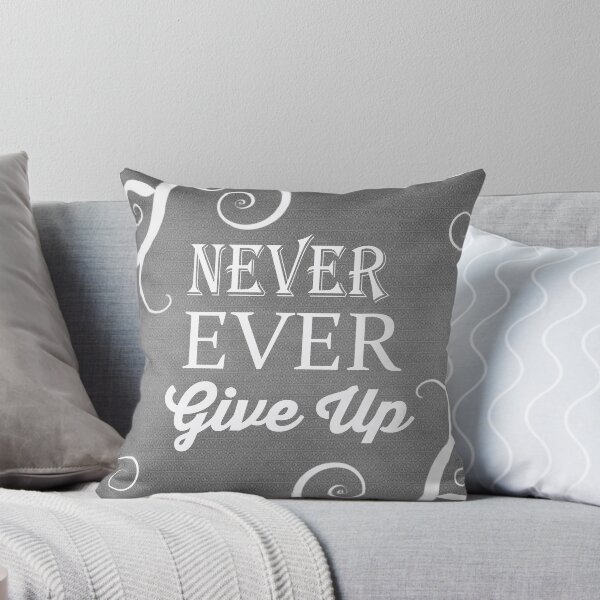 Item preview, Never Ever Give  Up designed and sold by monarchgraphics.