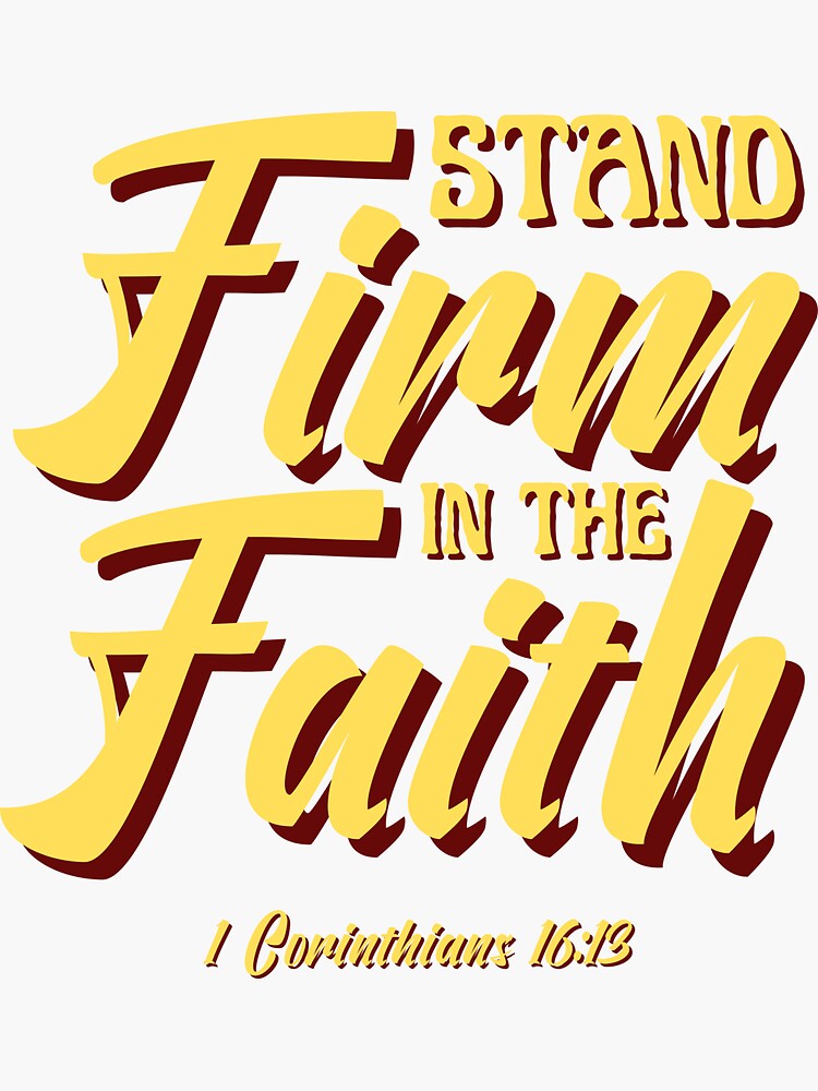 "Stand firm in the Faith " Sticker for Sale by AE3store Redbubble
