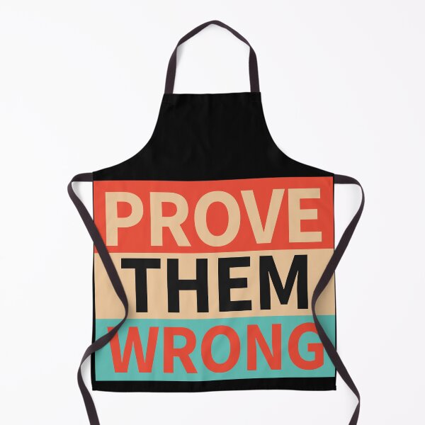 Item preview,  prove them wrong-motivation quotes designed and sold by DahiyaTees.