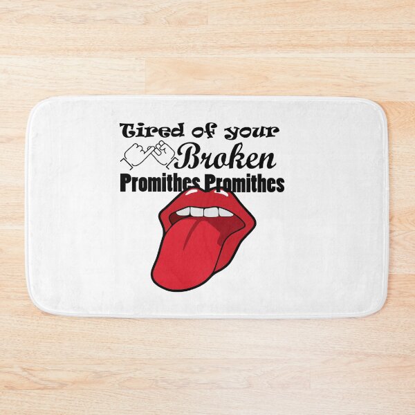 Item preview, Tired of your broken promithes designed and sold by Oopsie-Daisy.