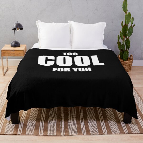Item preview, Too cool for you designed and sold by Montrepeneuer.