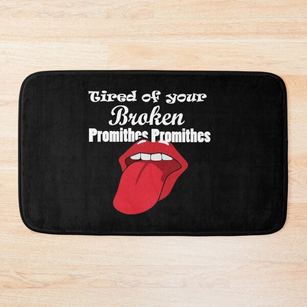 Item preview, Tired of your broken promithes designed and sold by Oopsie-Daisy.