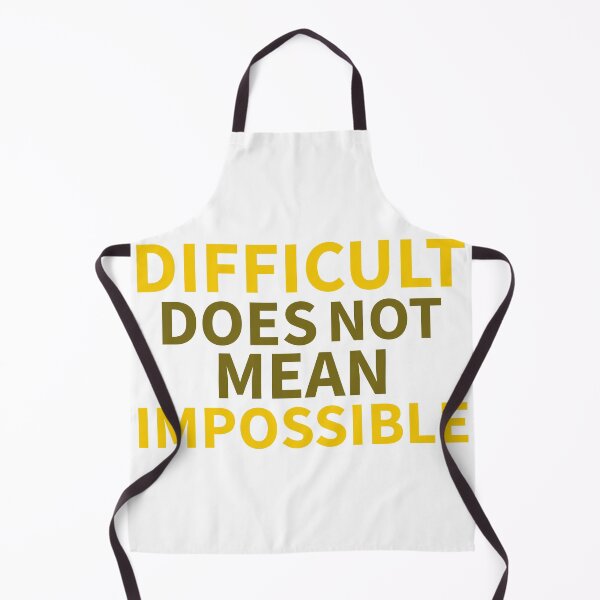 Item preview,  difficult does not mean impossible-all possible designed and sold by DahiyaTees.