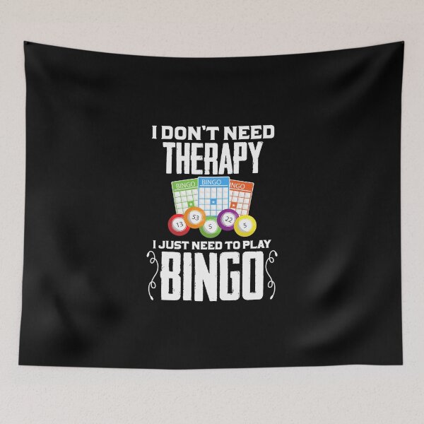 Item preview, I Don't Need Therapy. I Just Need To Play Bingo designed and sold by Nessshirts.