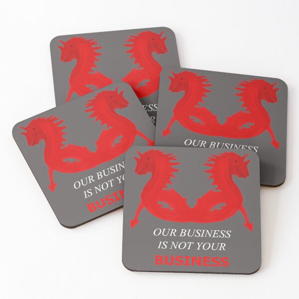 Item preview, Our Business Is Not Your Business (Two Red Sea Serpents) designed and sold by SelfUpgrade.