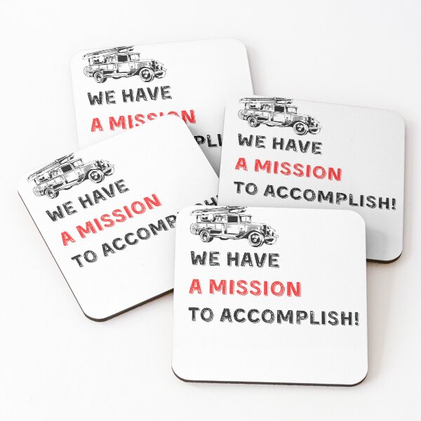 Aperçu de l'œuvre We have a mission to accomplish! T-Shirt Firefighters lovers Men gift Women gift Dad gift Mom gift Firetruck créée et vendue par InnovantDesigns.