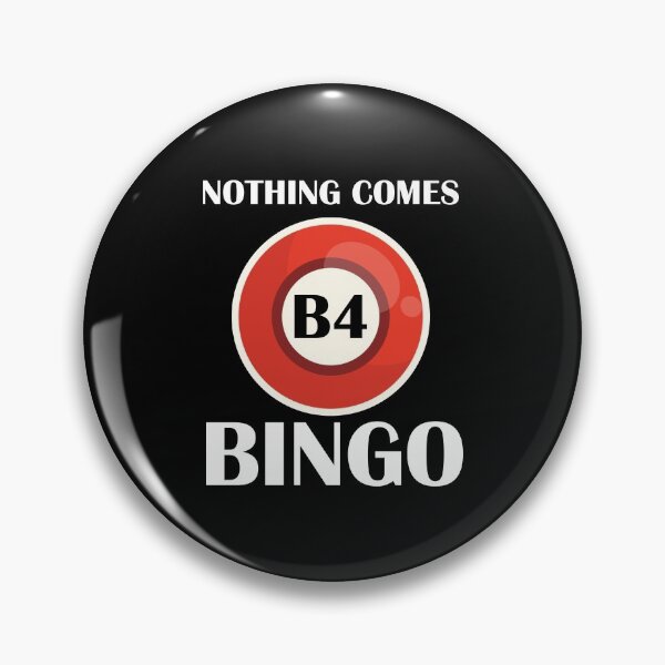 Item preview, Nothing Comes B4 Bingo Lucky Player Bingo Addict designed and sold by Nessshirts.
