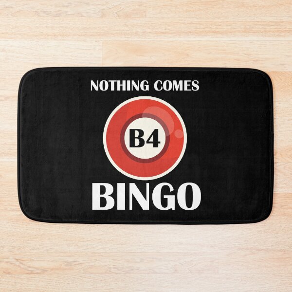 Item preview, Nothing Comes B4 Bingo Lucky Player Bingo Addict designed and sold by Nessshirts.
