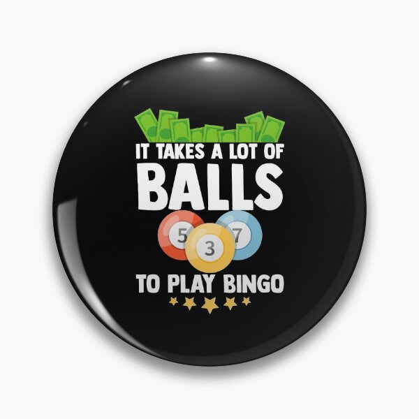 Item preview, It Takes A Lot Of Balls To Play Bingo Lucky Player designed and sold by Nessshirts.